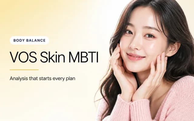 VOS Skin MBTI — Better Body Balance at VOS Dermatology Clinic, Gangnam Seoul